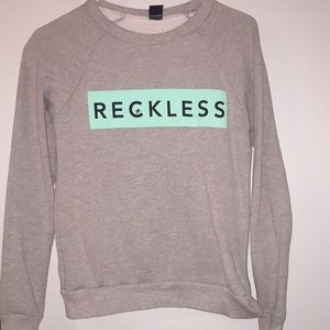 Grey long sleeve reckless sweatshirt